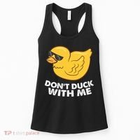 Funny Rubber Duck Don't Duck With Me Funny Duck Cute Gift Women's Tank Top thumb 0