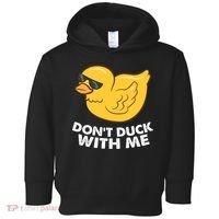 Funny Rubber Duck Don't Duck With Me Funny Duck Cute Gift Toddler Hoodie thumb 0