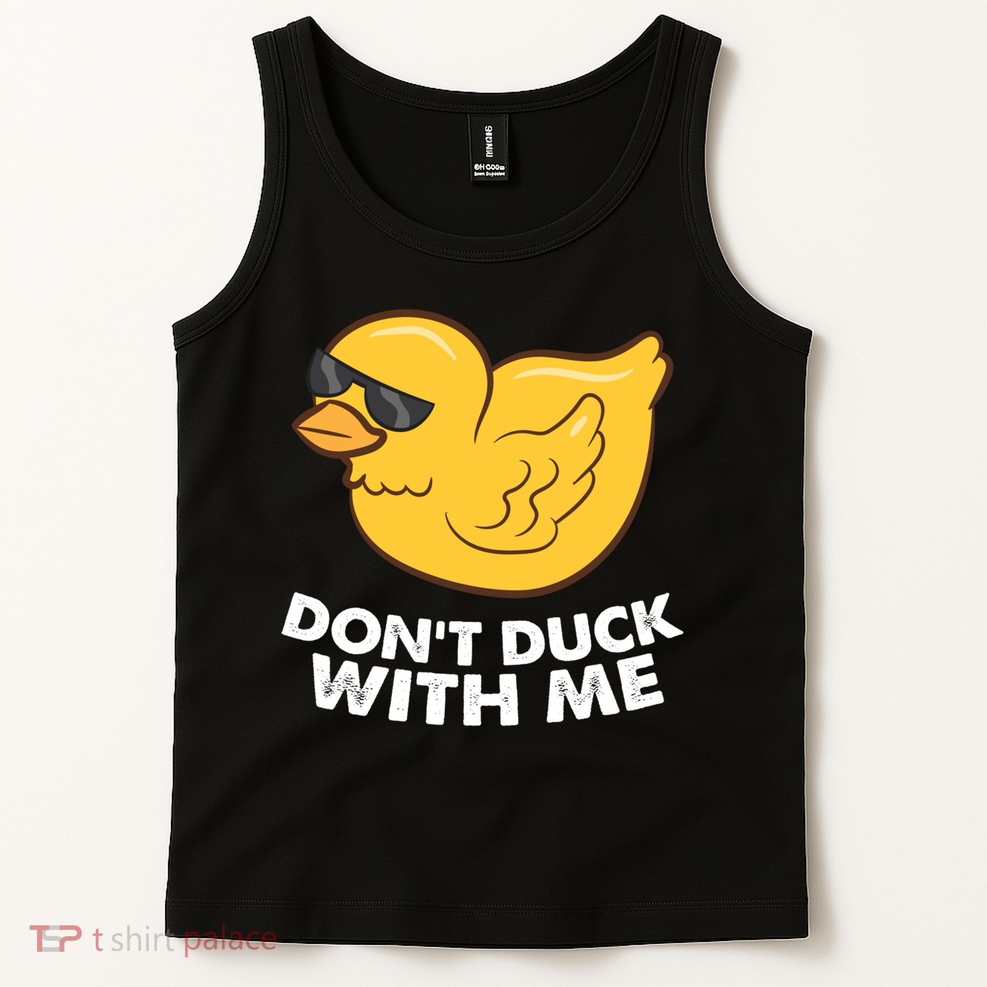 Funny Rubber Duck Don't Duck With Me Funny Duck Cute Gift Tank Top