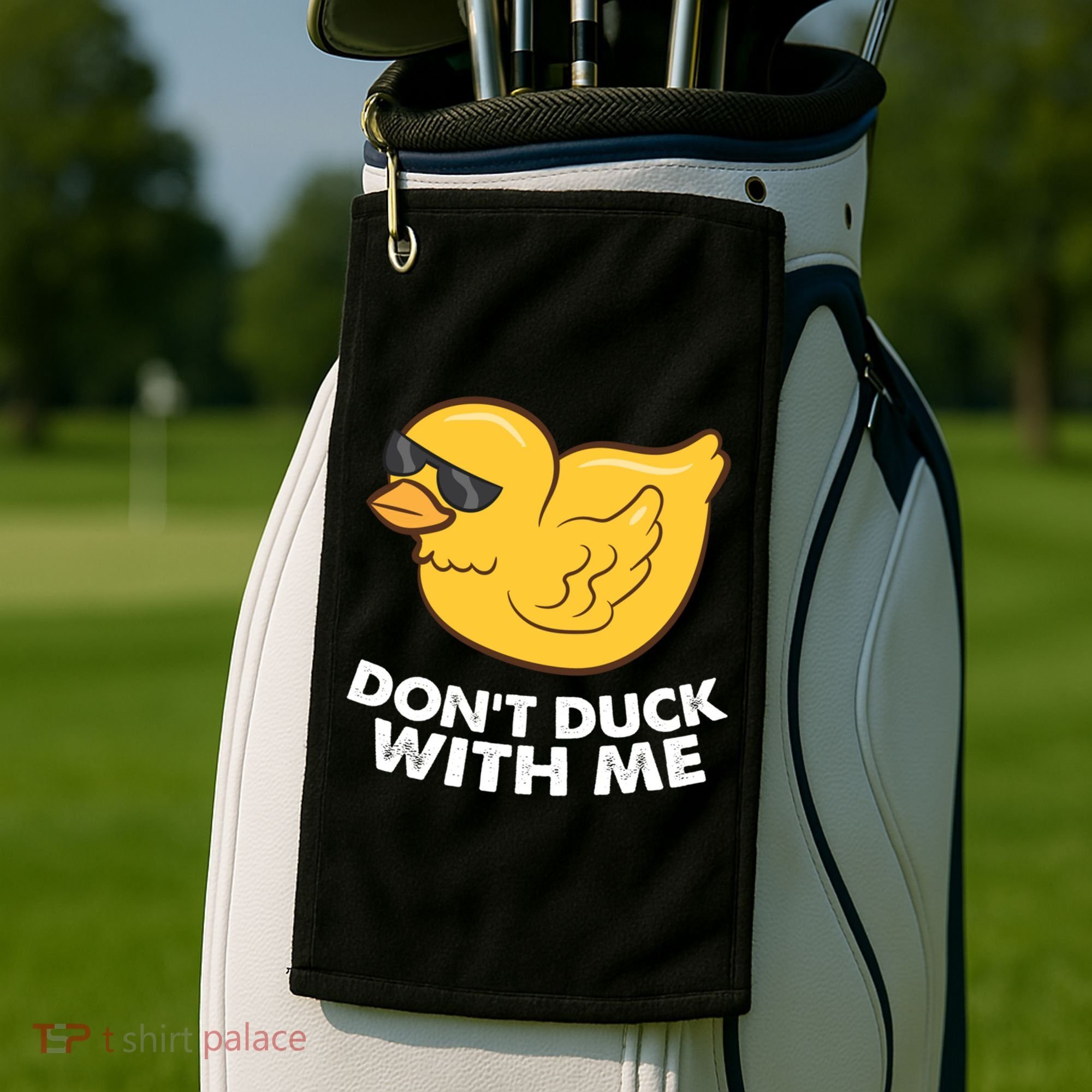 Funny Rubber Duck Don't Duck With Me Funny Duck Cute Gift Golf Towel