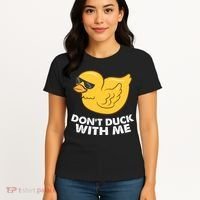 Funny Rubber Duck Don't Duck With Me Funny Duck Cute Gift Women's T-Shirt thumb 4
