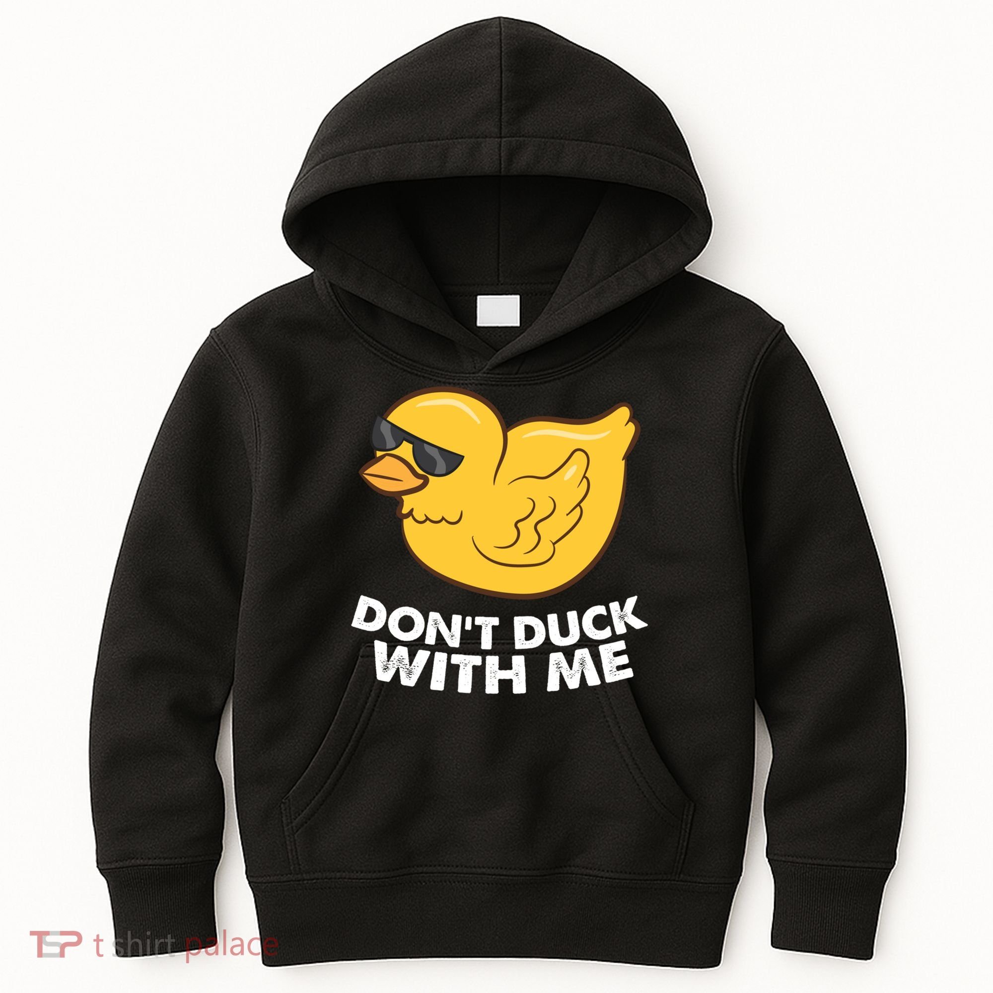 Funny Rubber Duck Don't Duck With Me Funny Duck Cute Gift Kids Hoodie