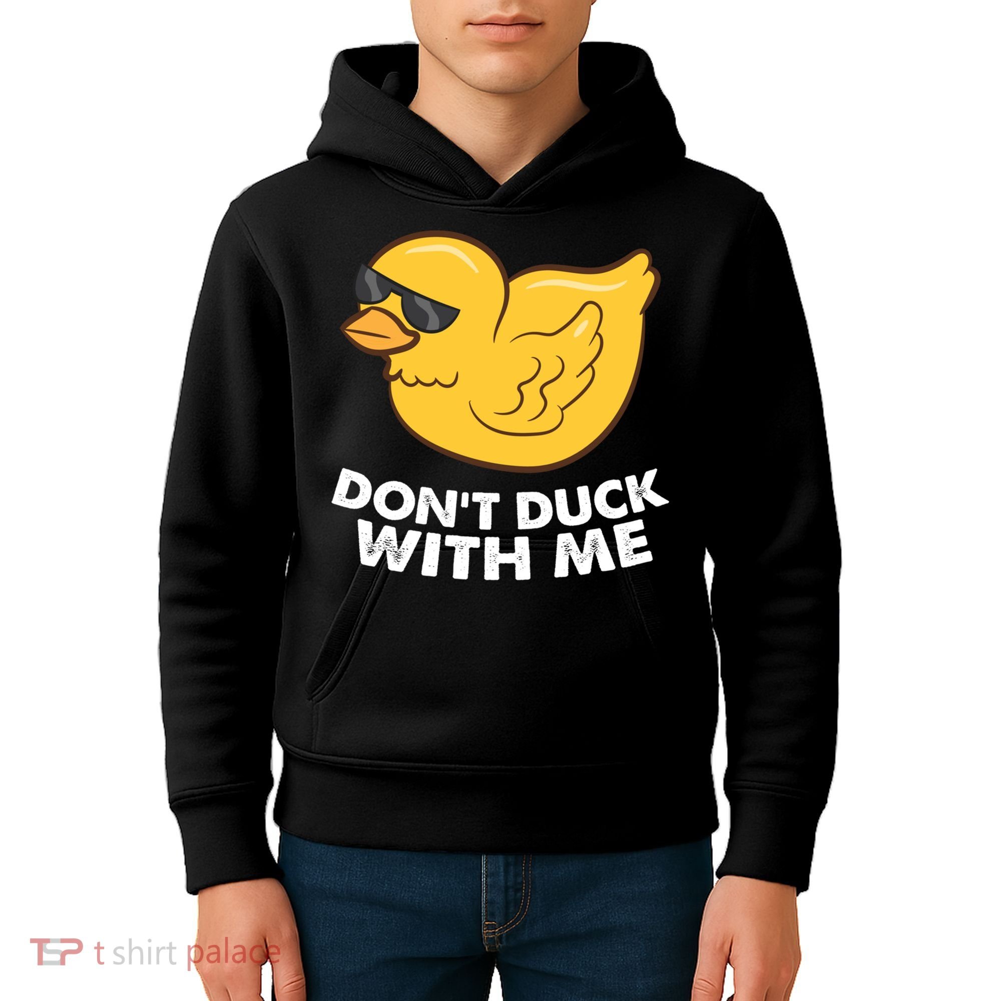 Funny Rubber Duck Don't Duck With Me Funny Duck Cute Gift Kids Hoodie