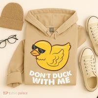 Funny Rubber Duck Don't Duck With Me Funny Duck Cute Gift Hoodie thumb 4