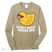 Funny Rubber Duck Don't Duck With Me Funny Duck Cute Gift Long Sleeve Shirt thumb 0