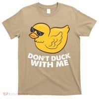Funny Rubber Duck Don't Duck With Me Funny Duck Cute Gift T-Shirt thumb 0