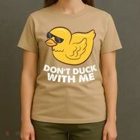 Funny Rubber Duck Don't Duck With Me Funny Duck Cute Gift T-Shirt thumb 4