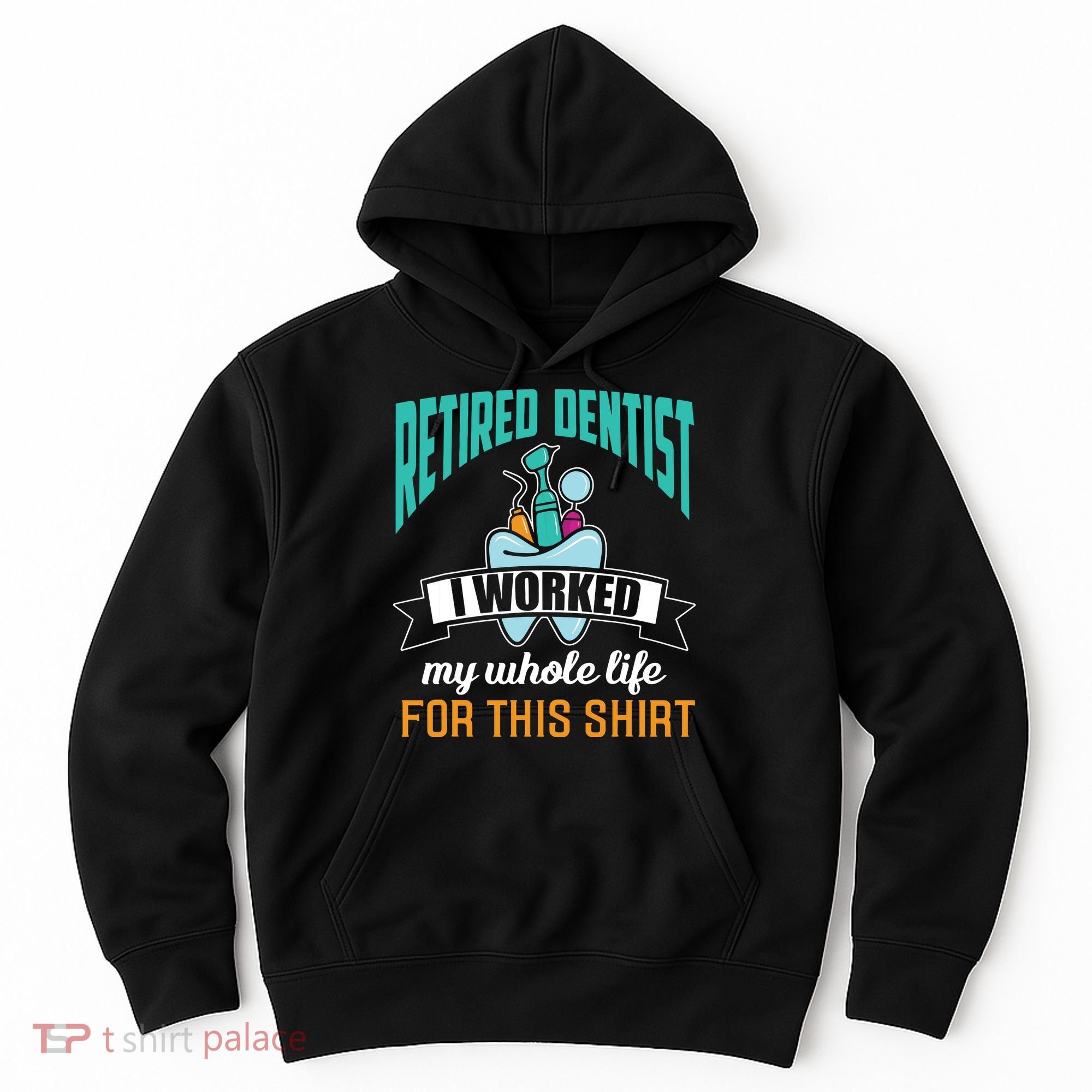 Funny Retired Dentist For This Humor Dentist Retirement Gift Hoodie