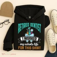 Funny Retired Dentist For This Humor Dentist Retirement Gift Hoodie thumb 4