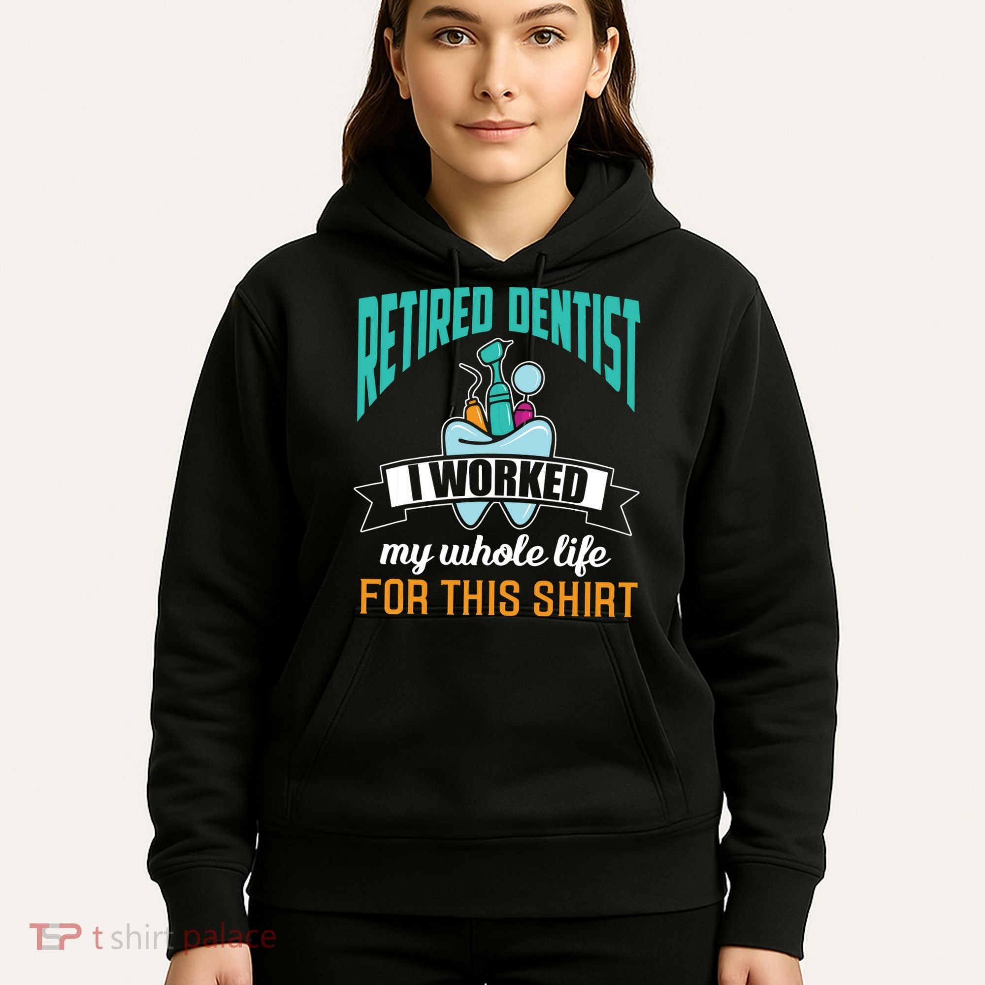 Funny Retired Dentist For This Humor Dentist Retirement Gift Hoodie