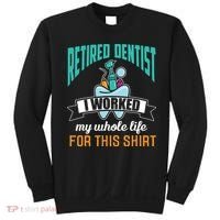 Funny Retired Dentist For This Humor Dentist Retirement Gift Sweatshirt thumb 0