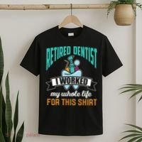 Funny Retired Dentist For This Humor Dentist Retirement Gift T-Shirt thumb 2