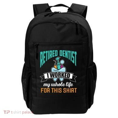 Funny Retired Dentist For This Humor Dentist Retirement Gift Backpack
