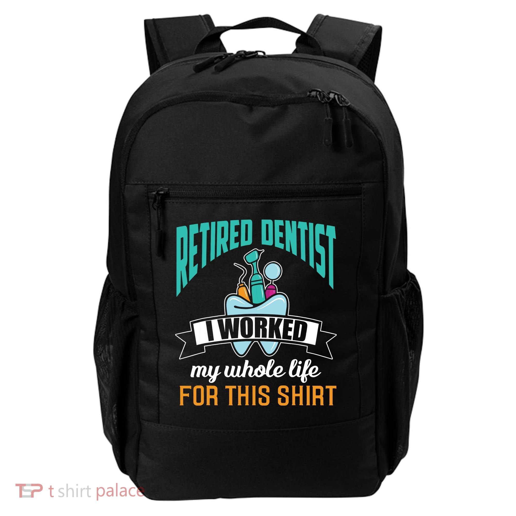 Funny Retired Dentist For This Humor Dentist Retirement Gift Backpack