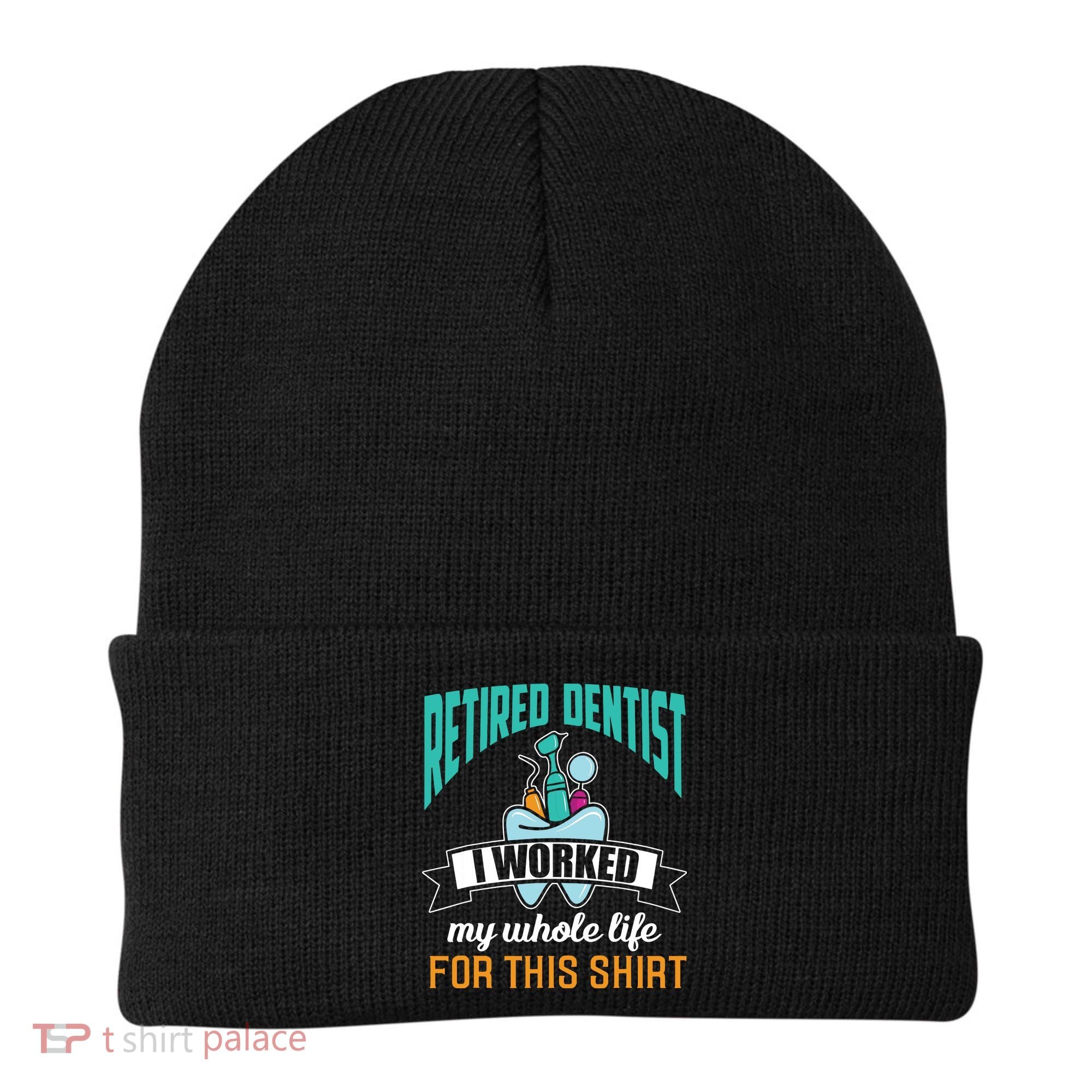 Funny Retired Dentist For This Humor Dentist Retirement Gift Beanie