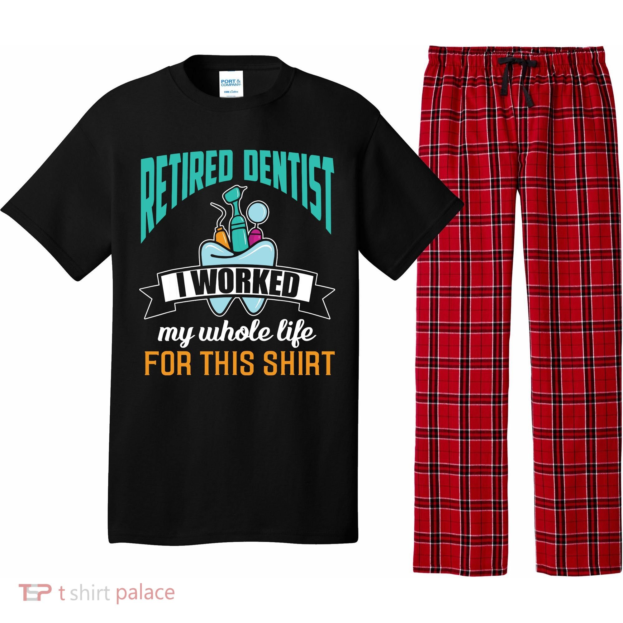 Funny Retired Dentist For This Humor Dentist Retirement Gift Pajama Set
