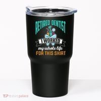 Funny Retired Dentist For This Humor Dentist Retirement Gift Tumbler thumb 0