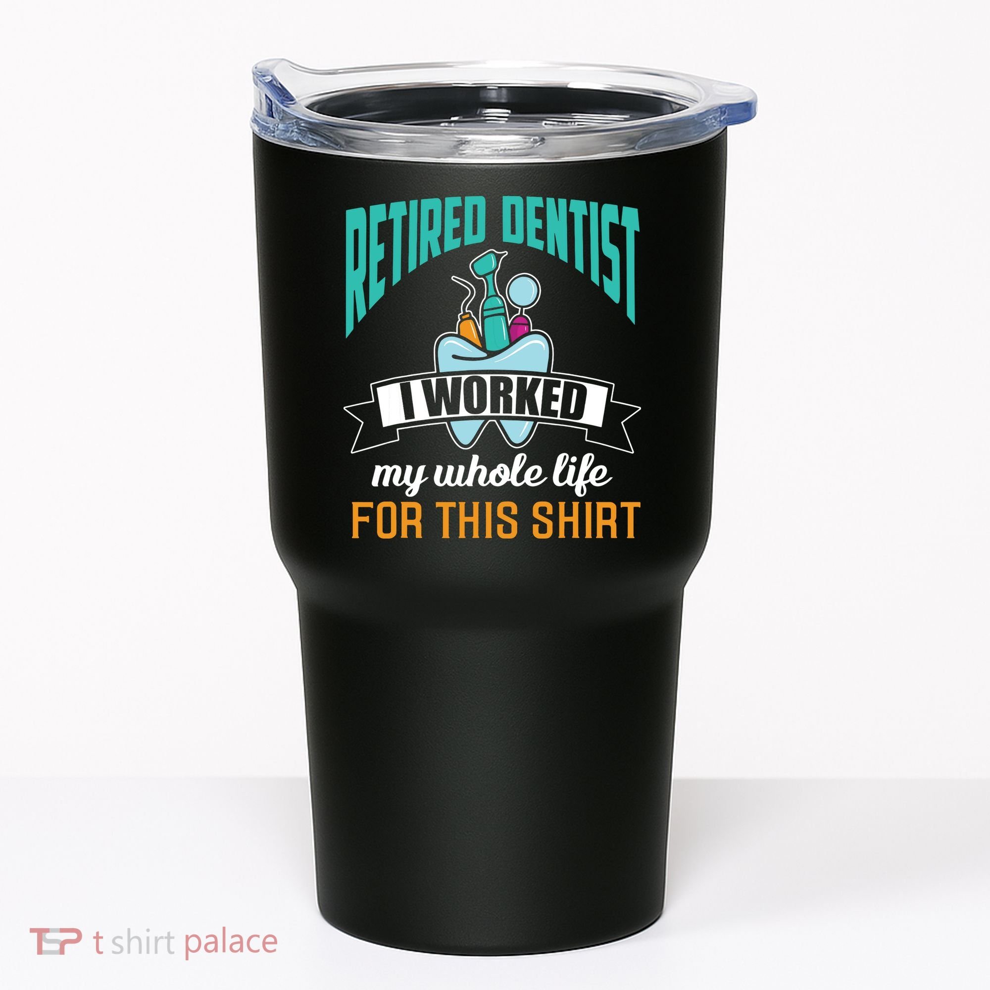 Funny Retired Dentist For This Humor Dentist Retirement Gift Tumbler
