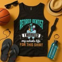 Funny Retired Dentist For This Humor Dentist Retirement Gift Tank Top thumb 4