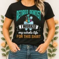 Funny Retired Dentist For This Humor Dentist Retirement Gift Women's T-Shirt thumb 2