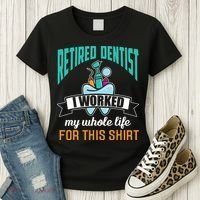 Funny Retired Dentist For This Humor Dentist Retirement Gift Women's T-Shirt thumb 3