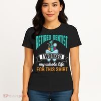 Funny Retired Dentist For This Humor Dentist Retirement Gift Women's T-Shirt thumb 4