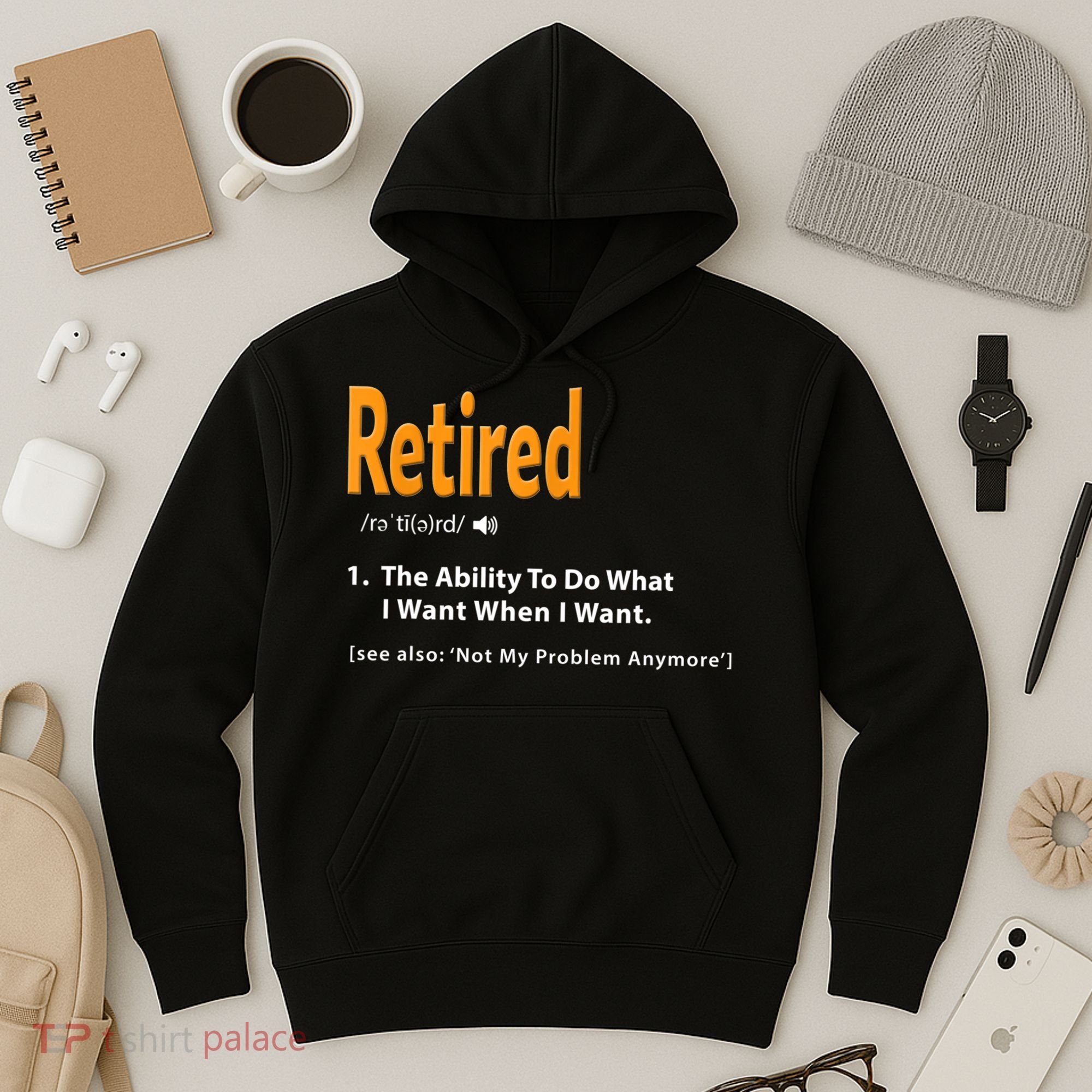 Funny Retired Definition Gift Funny Retirement Gag Gift Hoodie