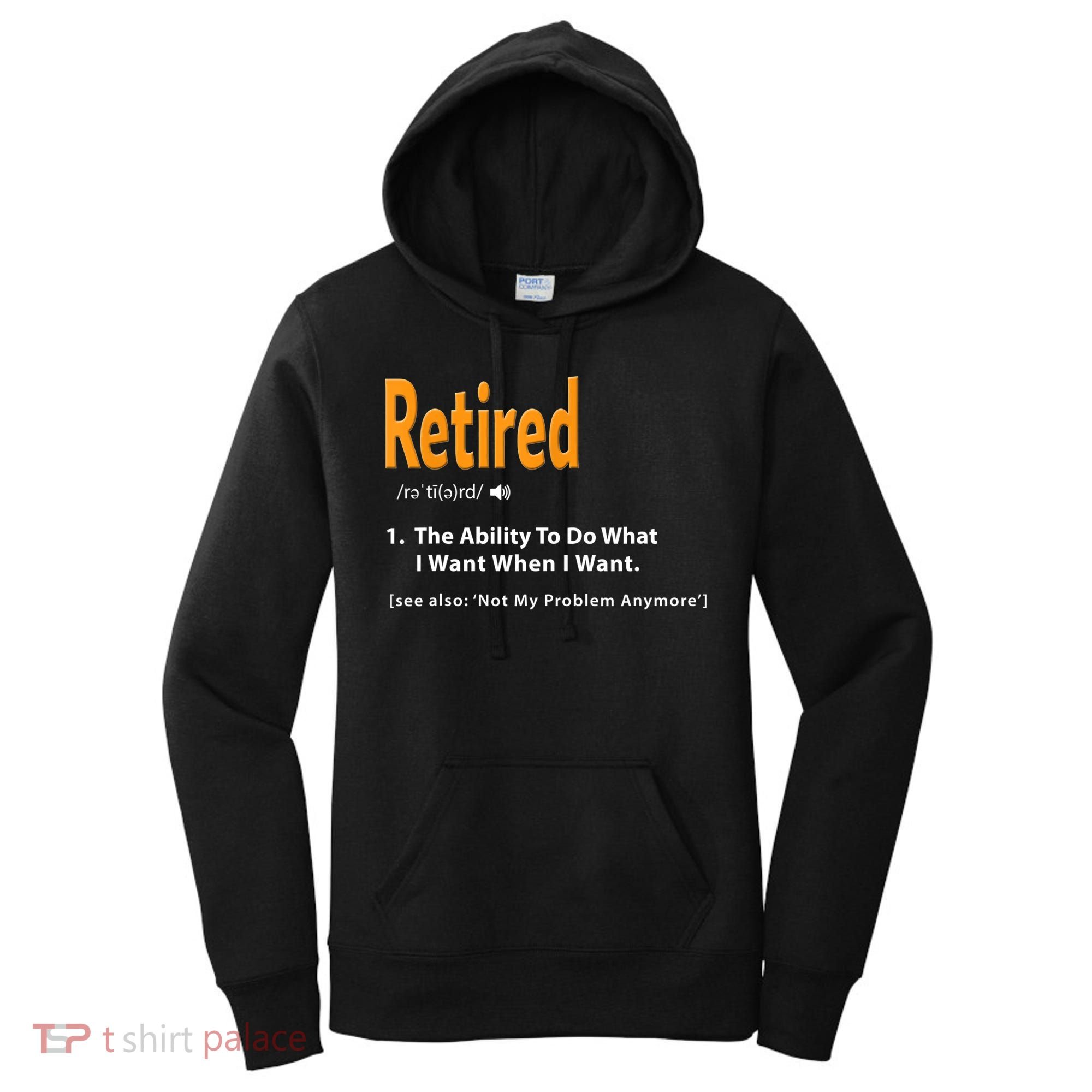 Funny Retired Definition Gift Funny Retirement Gag Gift Women's Hoodie