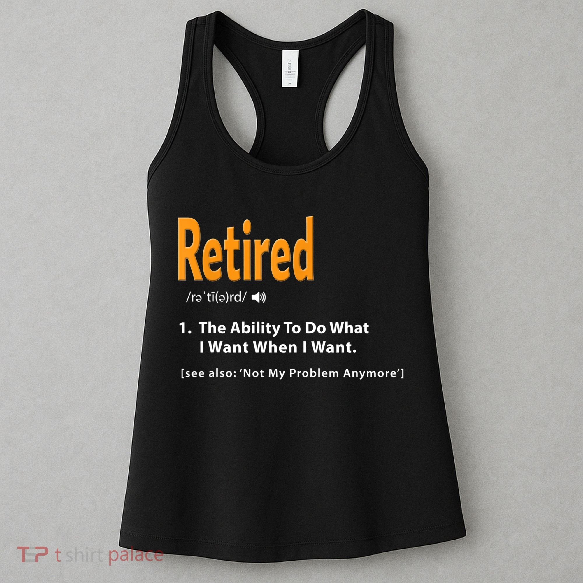 Funny Retired Definition Gift Funny Retirement Gag Gift Women's Tank Top