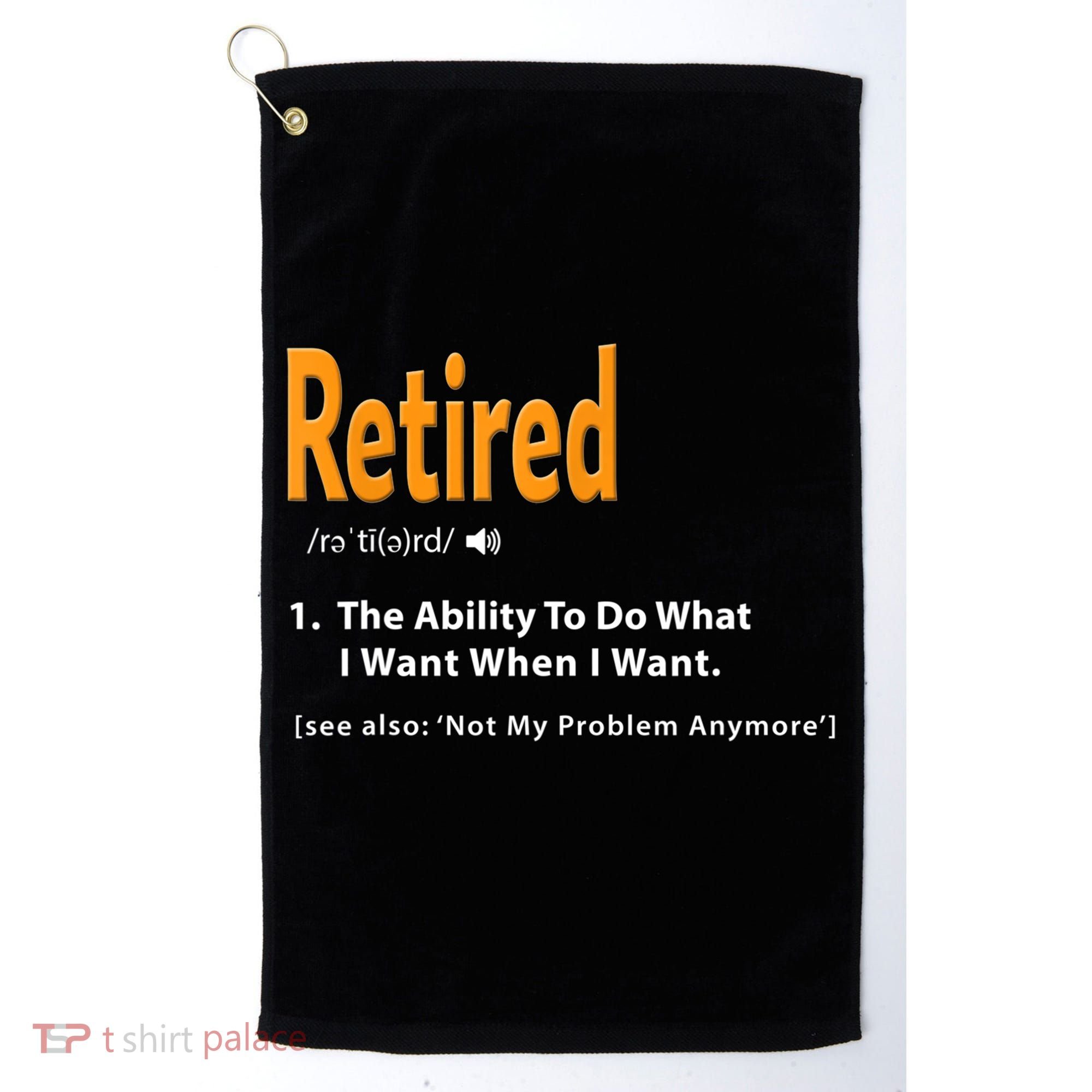 Funny Retired Definition Gift Funny Retirement Gag Gift Golf Towel