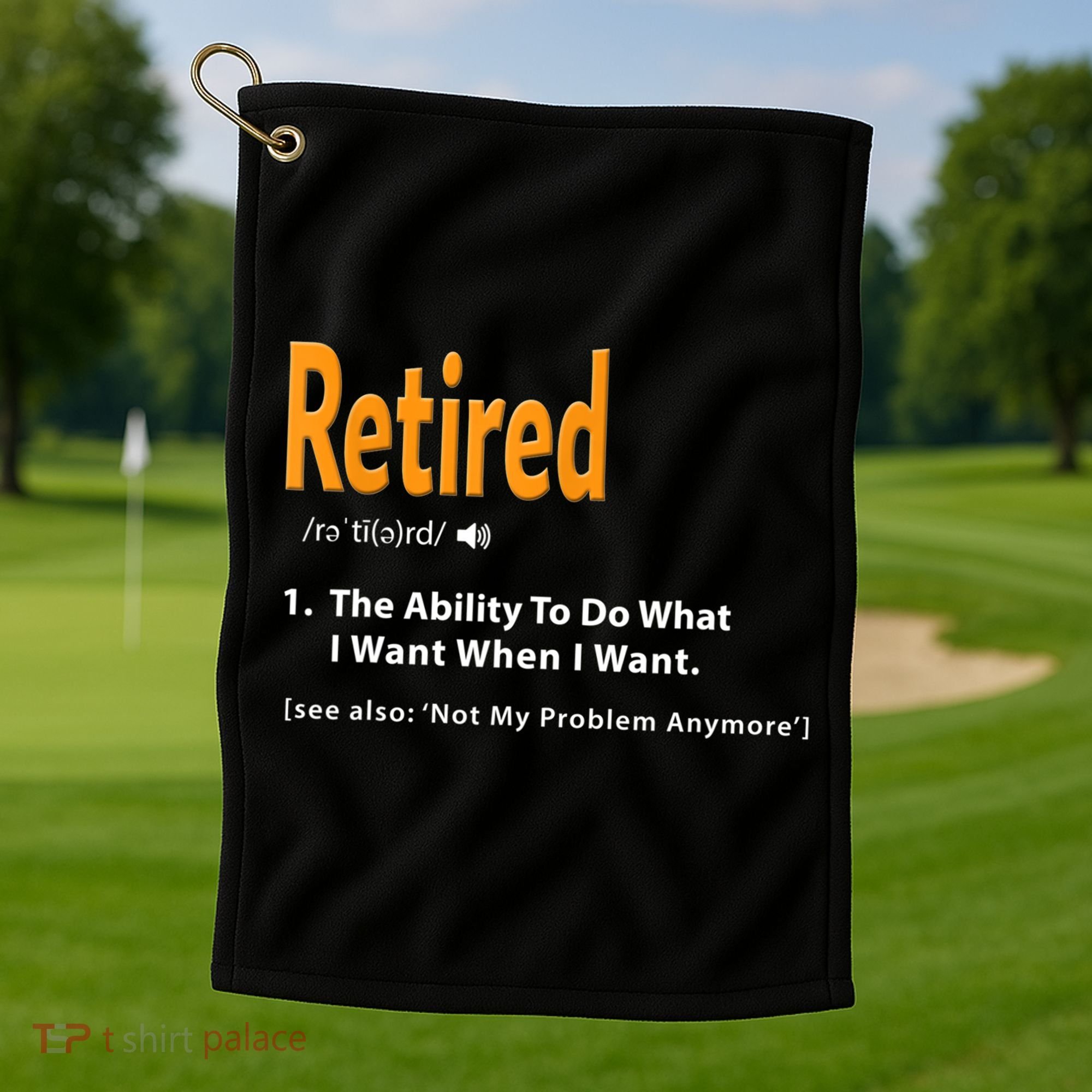 Funny Retired Definition Gift Funny Retirement Gag Gift Golf Towel
