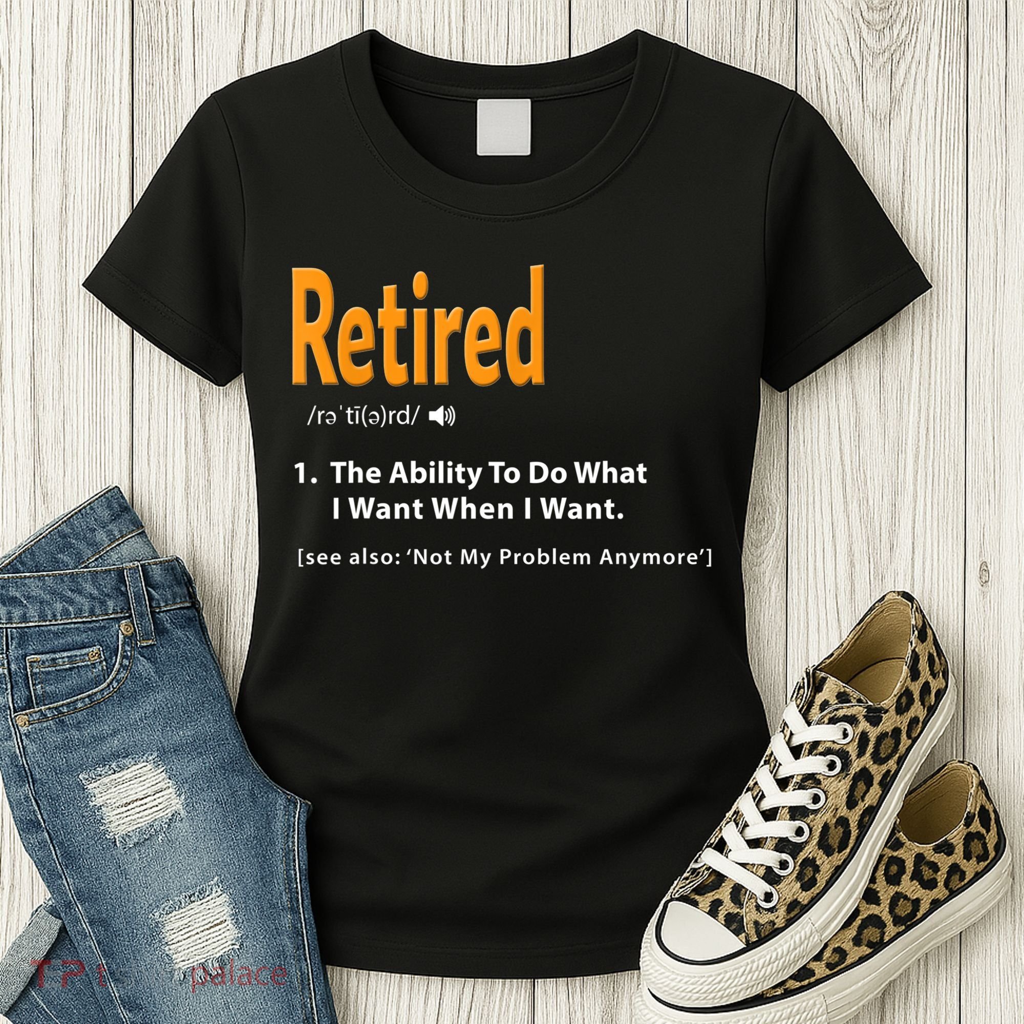 Funny Retired Definition Gift Funny Retirement Gag Gift Women's T-Shirt