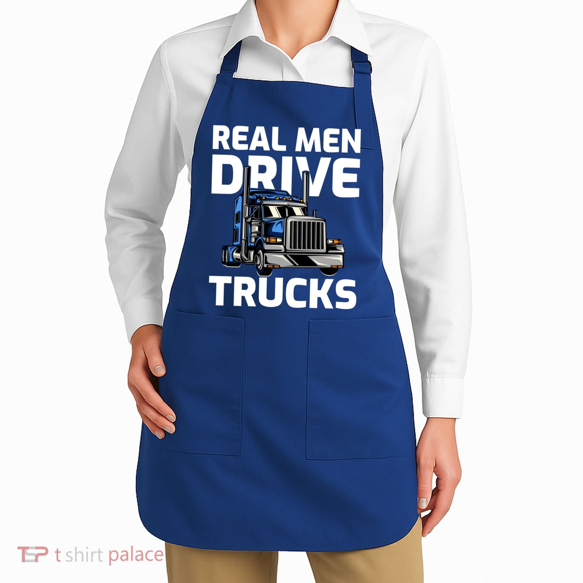 Funny Real Drive Trucks Big Rig Truck Driver Meaningful Gift Apron