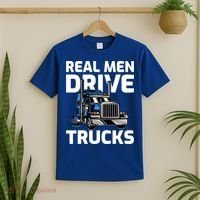 Funny Real Drive Trucks Big Rig Truck Driver Meaningful Gift T-Shirt thumb 2