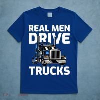 Funny Real Drive Trucks Big Rig Truck Driver Meaningful Gift T-Shirt thumb 5