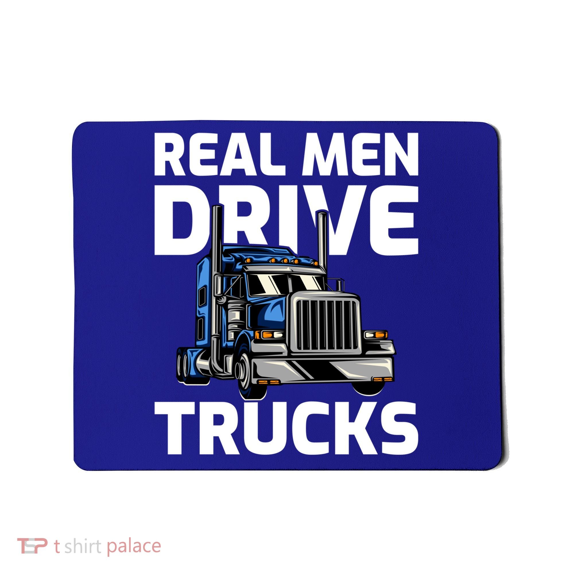 Funny Real Drive Trucks Big Rig Truck Driver Meaningful Gift Mousepad