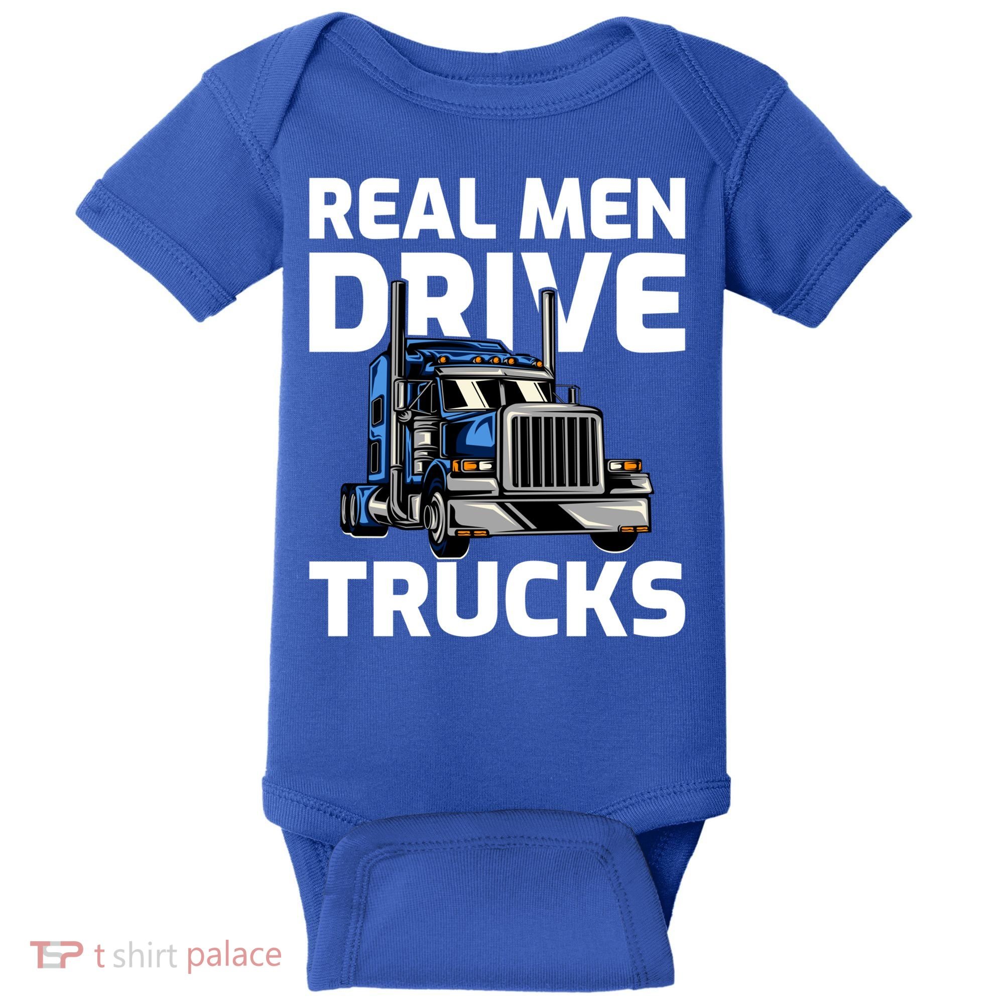 Funny Real Drive Trucks Big Rig Truck Driver Meaningful Gift Baby Bodysuit