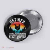 Funny Retired Definition Retirement Plan Raising Chickens Button thumb 0