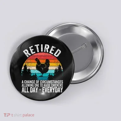 Funny Retired Definition Retirement Plan Raising Chickens Button