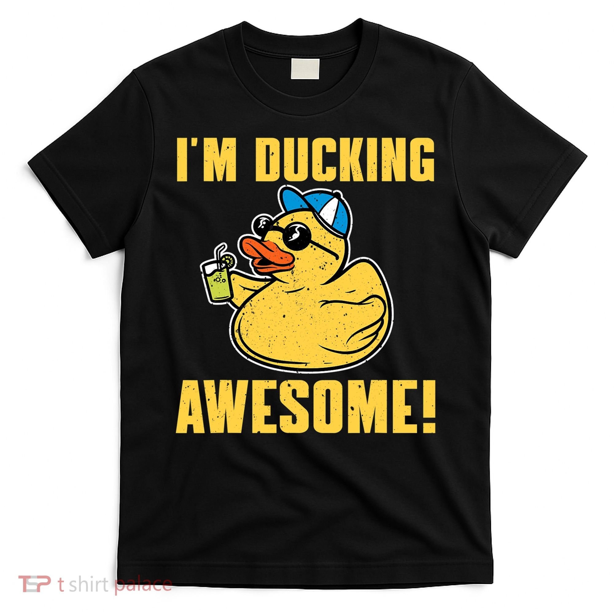 Funny Rubber Ducky Saying Im Ducking Awesome Duckie T-Shirt