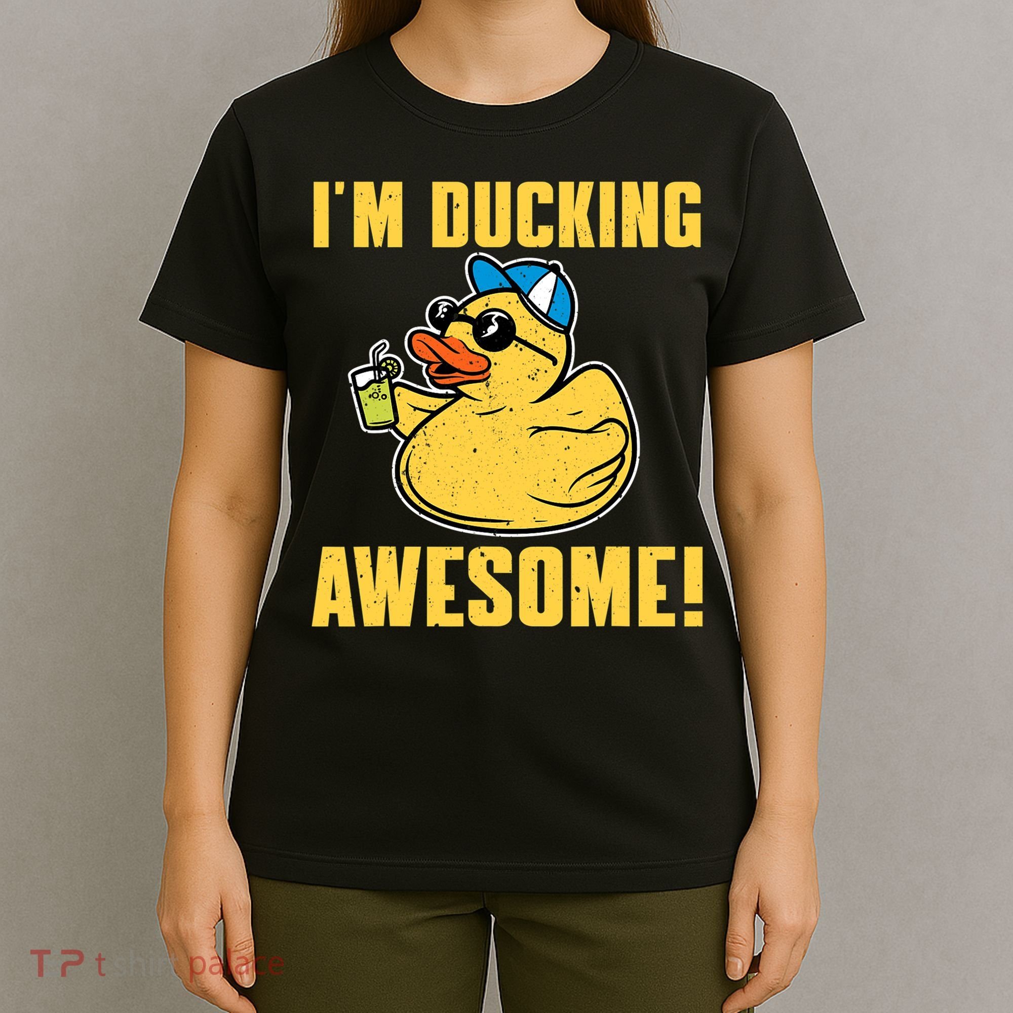 Funny Rubber Ducky Saying Im Ducking Awesome Duckie T-Shirt