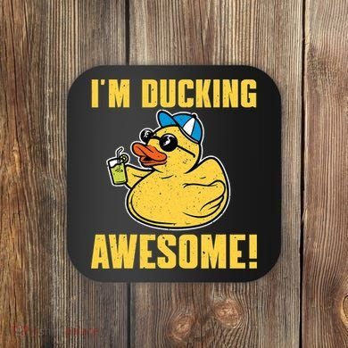 Funny Rubber Ducky Saying Im Ducking Awesome Duckie Coaster