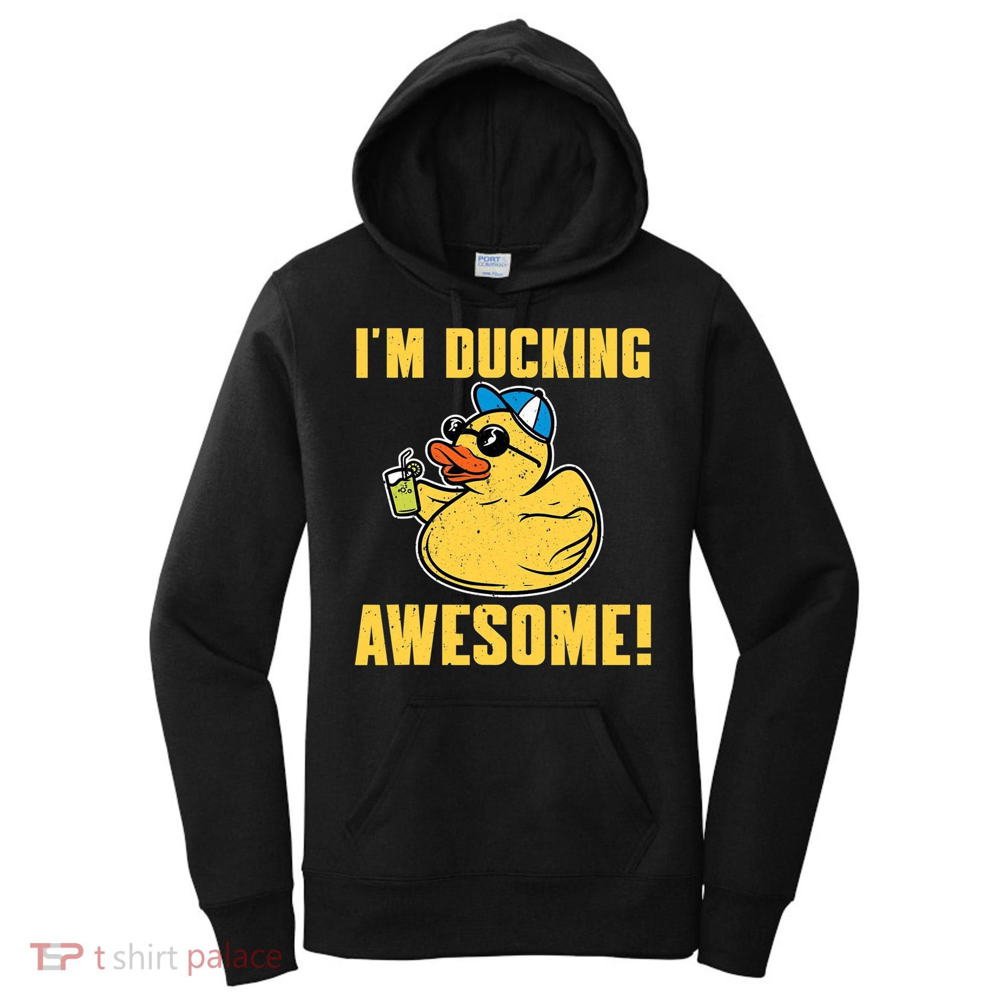 Funny Rubber Ducky Saying Im Ducking Awesome Duckie Women's Hoodie