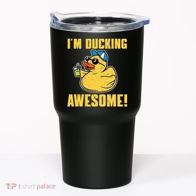 Funny Rubber Ducky Saying Im Ducking Awesome Duckie Tumbler