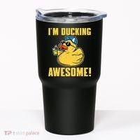 Funny Rubber Ducky Saying Im Ducking Awesome Duckie Tumbler thumb 0