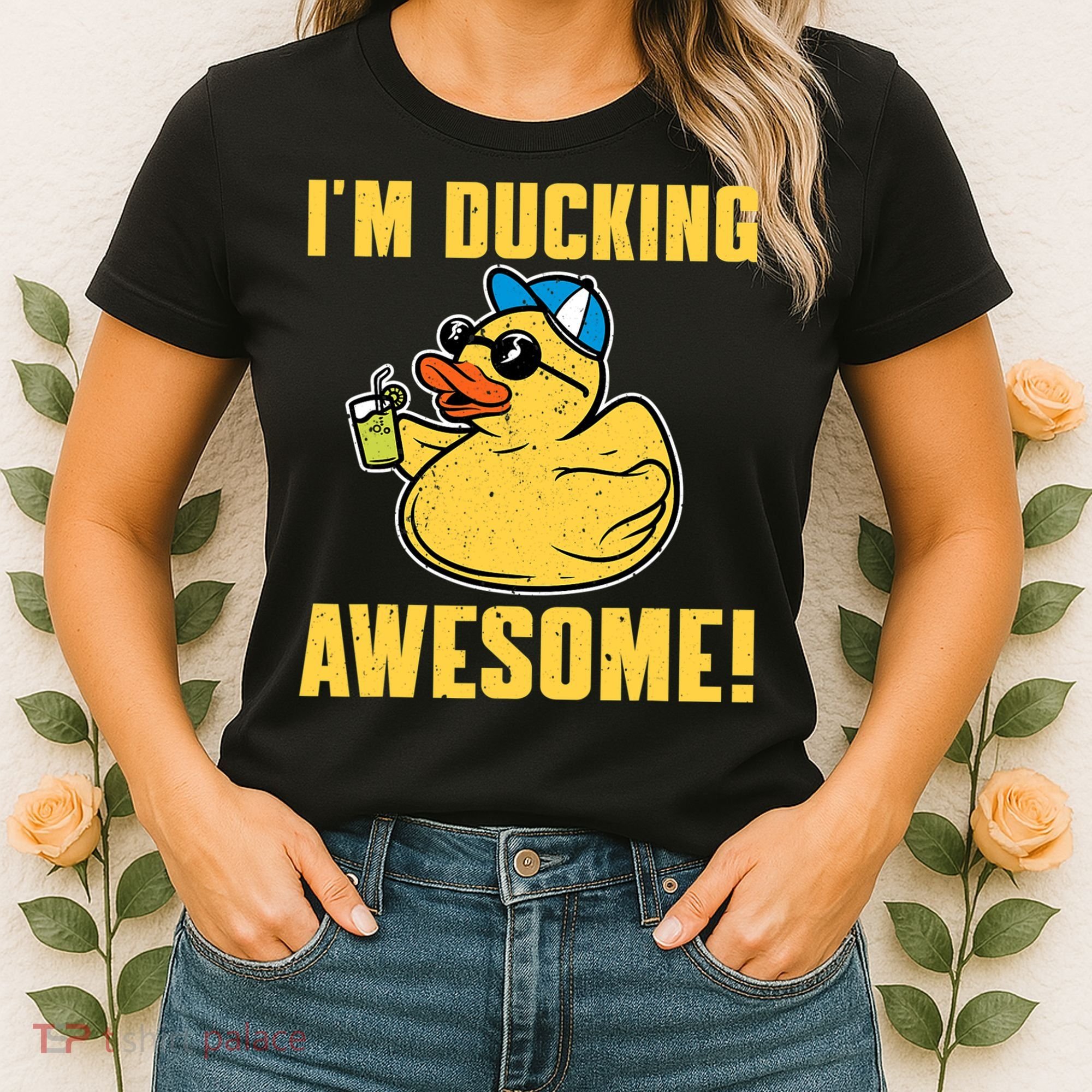 Funny Rubber Ducky Saying Im Ducking Awesome Duckie Women's T-Shirt