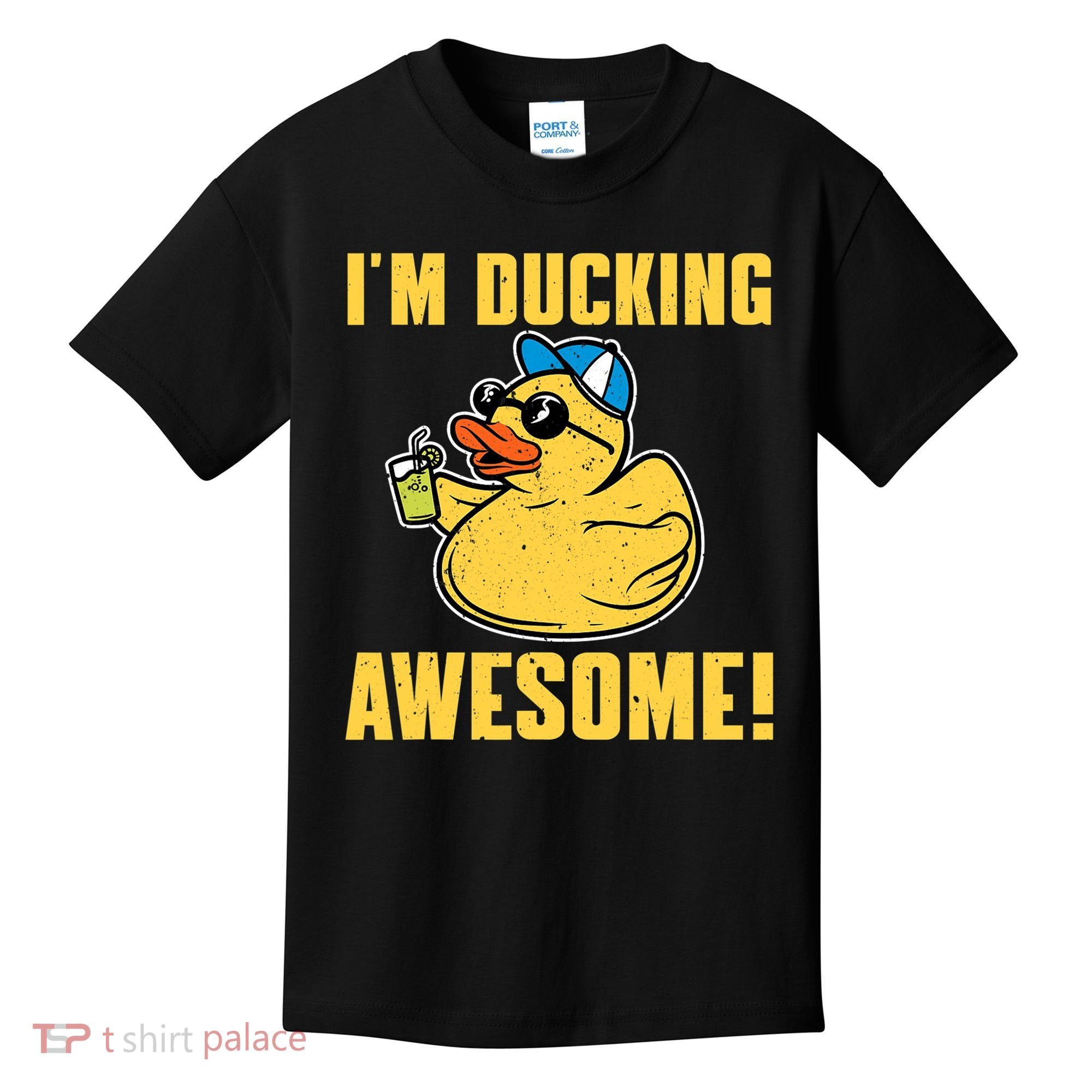 Funny Rubber Ducky Saying Im Ducking Awesome Duckie Kids T-Shirt