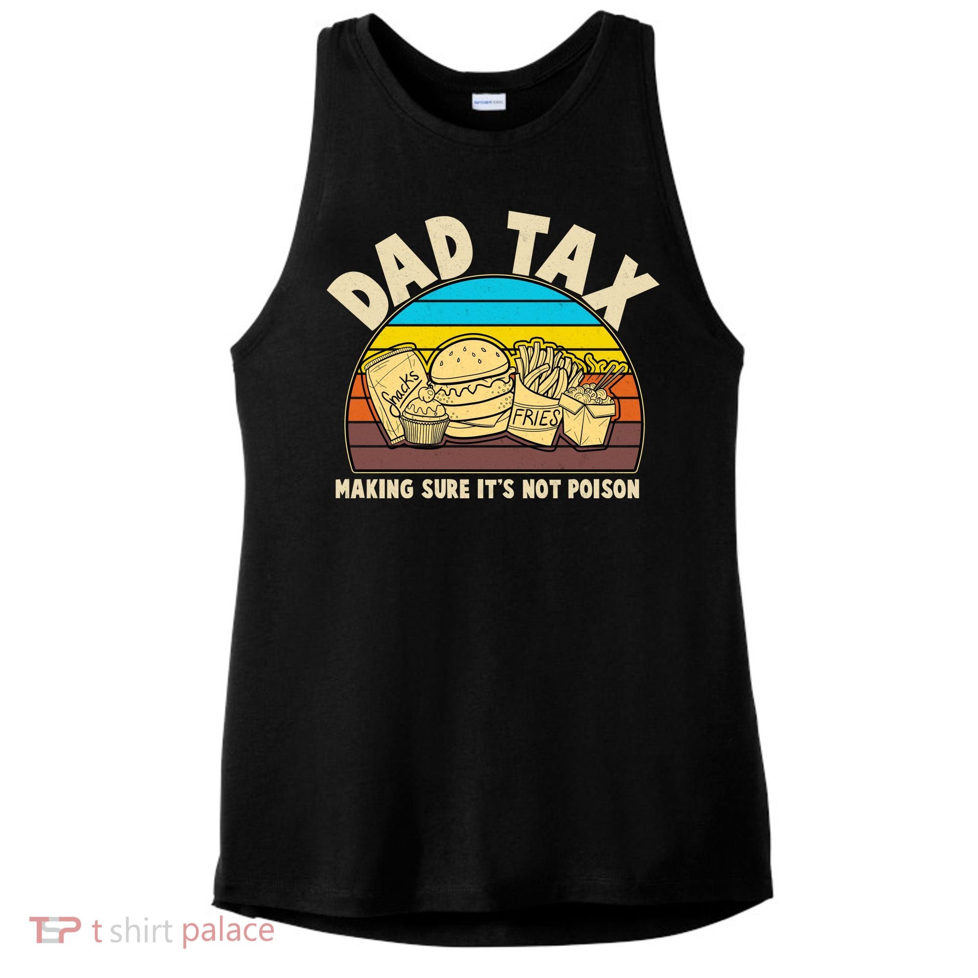 Funny Retro Dad Tax Making Sure Its Not Poison Ladies PosiCharge Tri-Blend Wicking Tank
