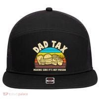 Funny Retro Dad Tax Making Sure Its Not Poison 7 Panel Mesh Trucker Snapback Hat thumb 0
