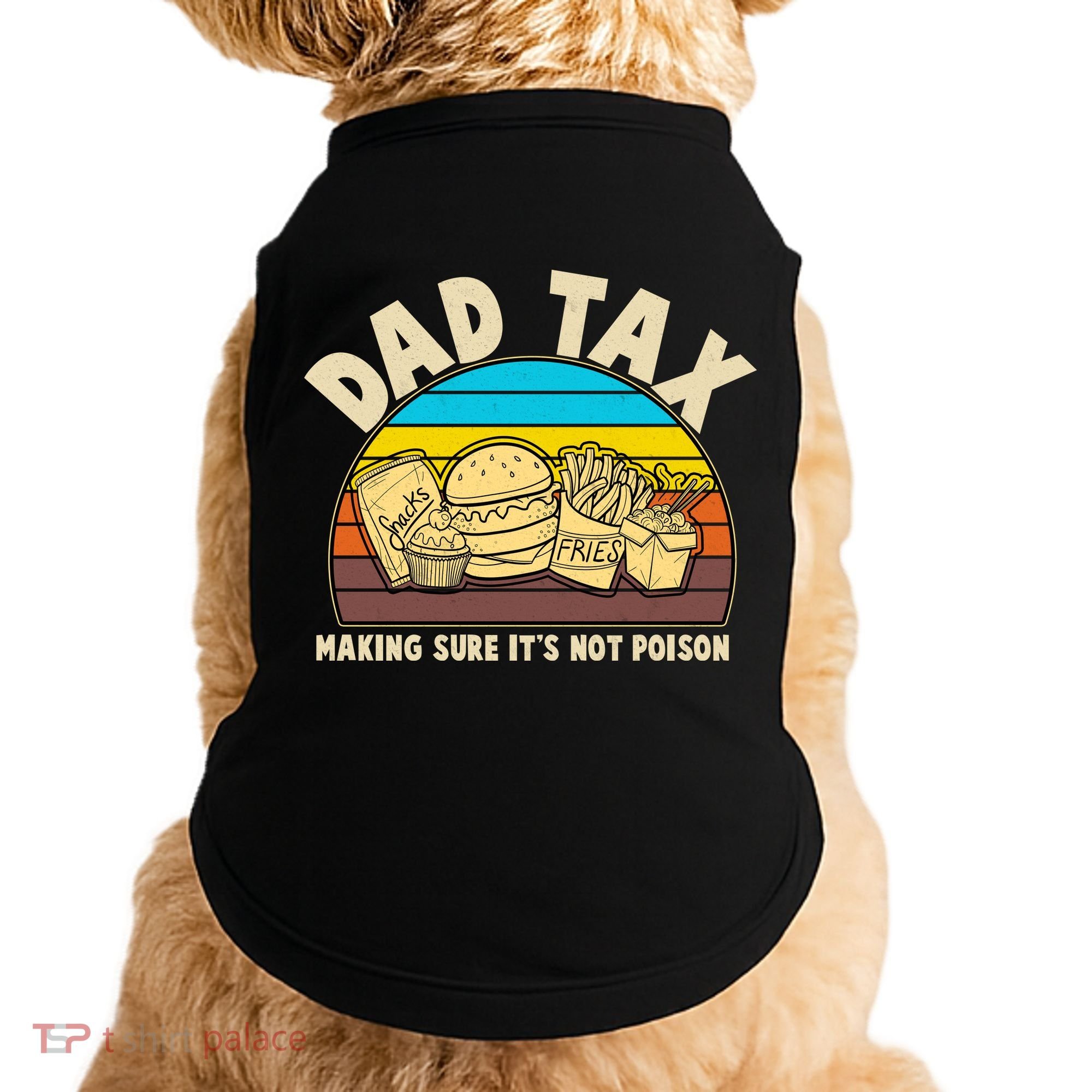 Funny Retro Dad Tax Making Sure Its Not Poison Doggie Tank